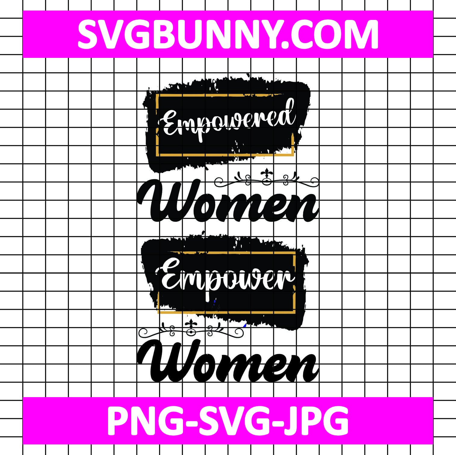 Empowered Women Empower Women SVG, International Women's Day SVG, Women's Day Quote SVG Strong Women Raise Strong Girls SVG Empowered Women Empower Women SVG, International Women's Day SVG, Women's Day Quote SVG