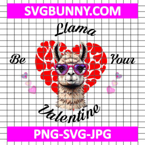 Plama Be Your Valentine SVG, Plama SVG, Valentines Day SVG, Love SVG, Heart SVG