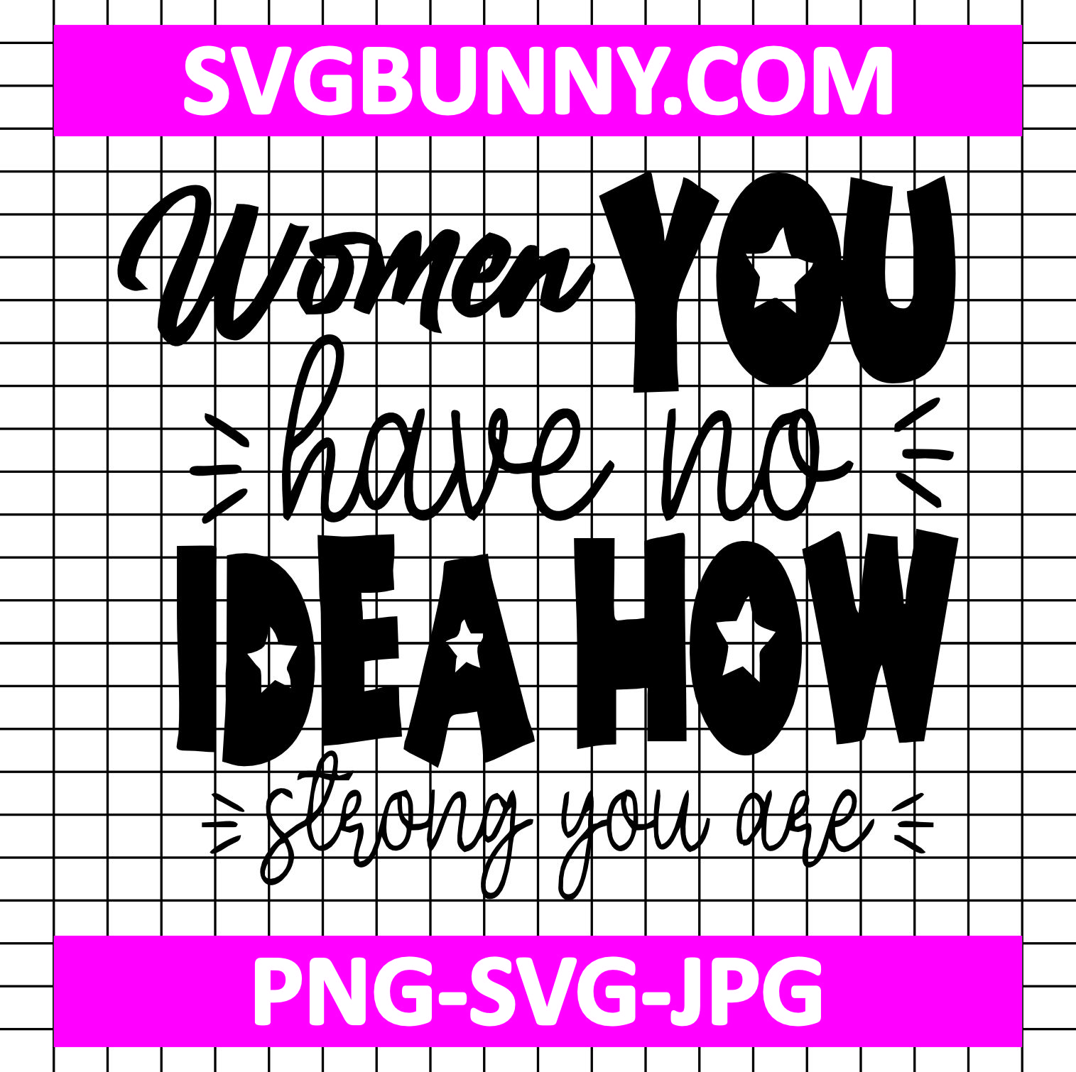 Women You Have No Idea How Strong You Are SVG Cut File, International Women's Day SVG, Women's Day Quote SVG Women Are The Real Architects Of Society SVG Cut File Women You Have No Idea How Strong You Are SVG Cut File, International Women's Day SVG, Women's Day Quote SVG