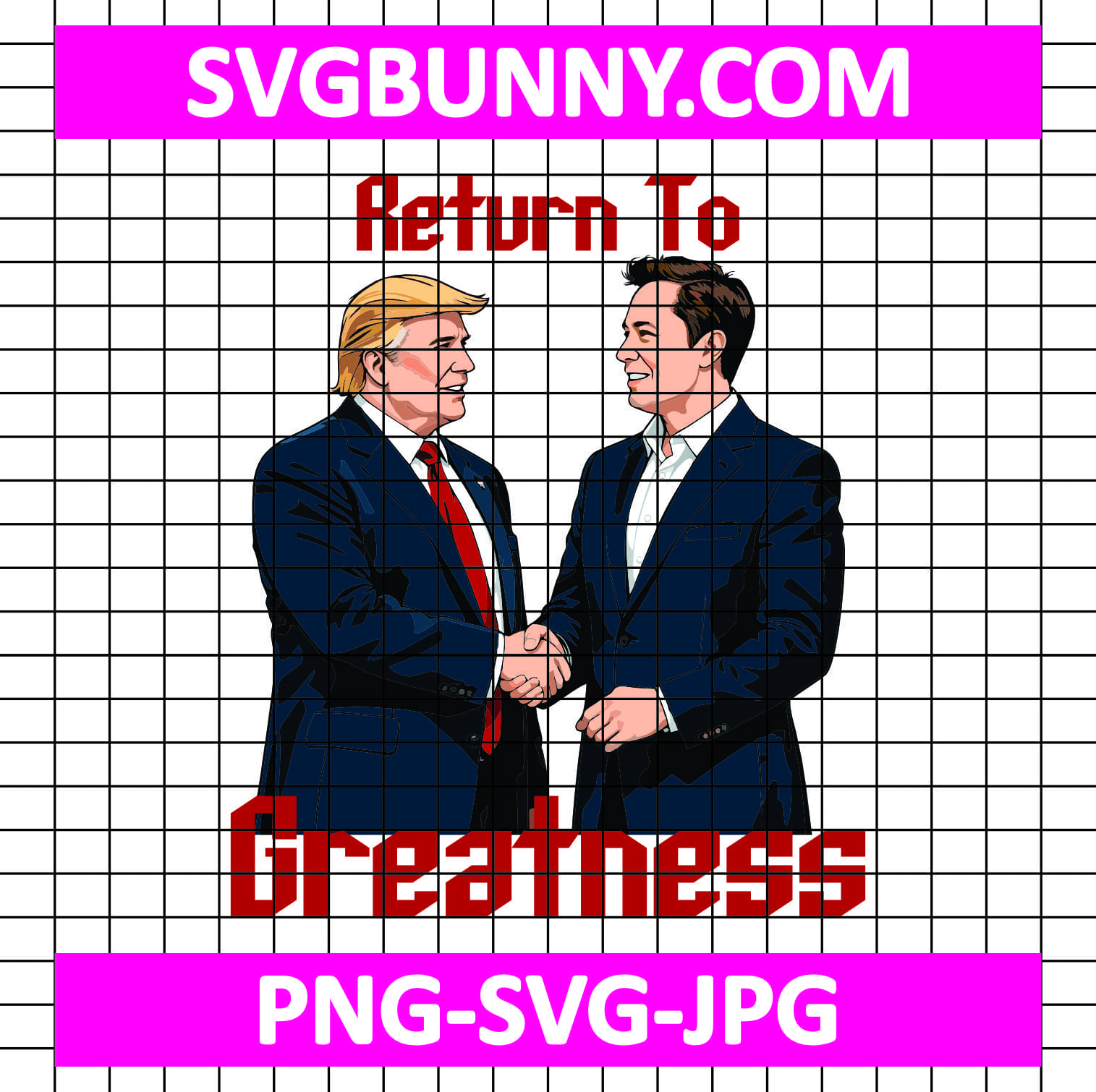 Return to Greatness SVG: Trump and Musk Shaking Hands, President SVG, Love Trump SVG Trump 2025 SVG: Elon Musk and Trump Planning the Future Return to Greatness SVG: Trump and Musk Shaking Hands, President SVG, Love Trump SVG