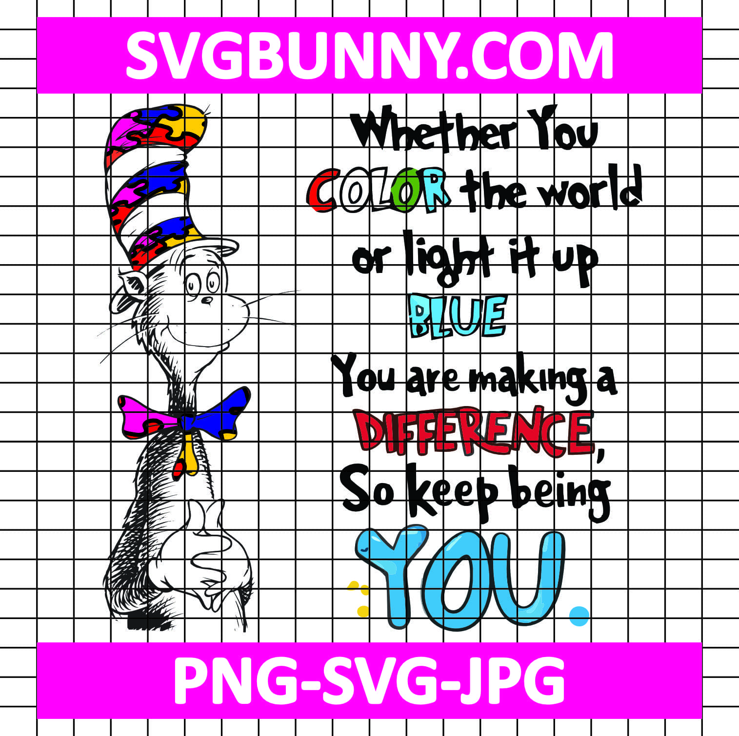 You Are Making A Difference, So Keep Being You SVG, Autism SVG Dr Seuss Autism Awareness SVG You Are Making A Difference, So Keep Being You SVG, Autism SVG