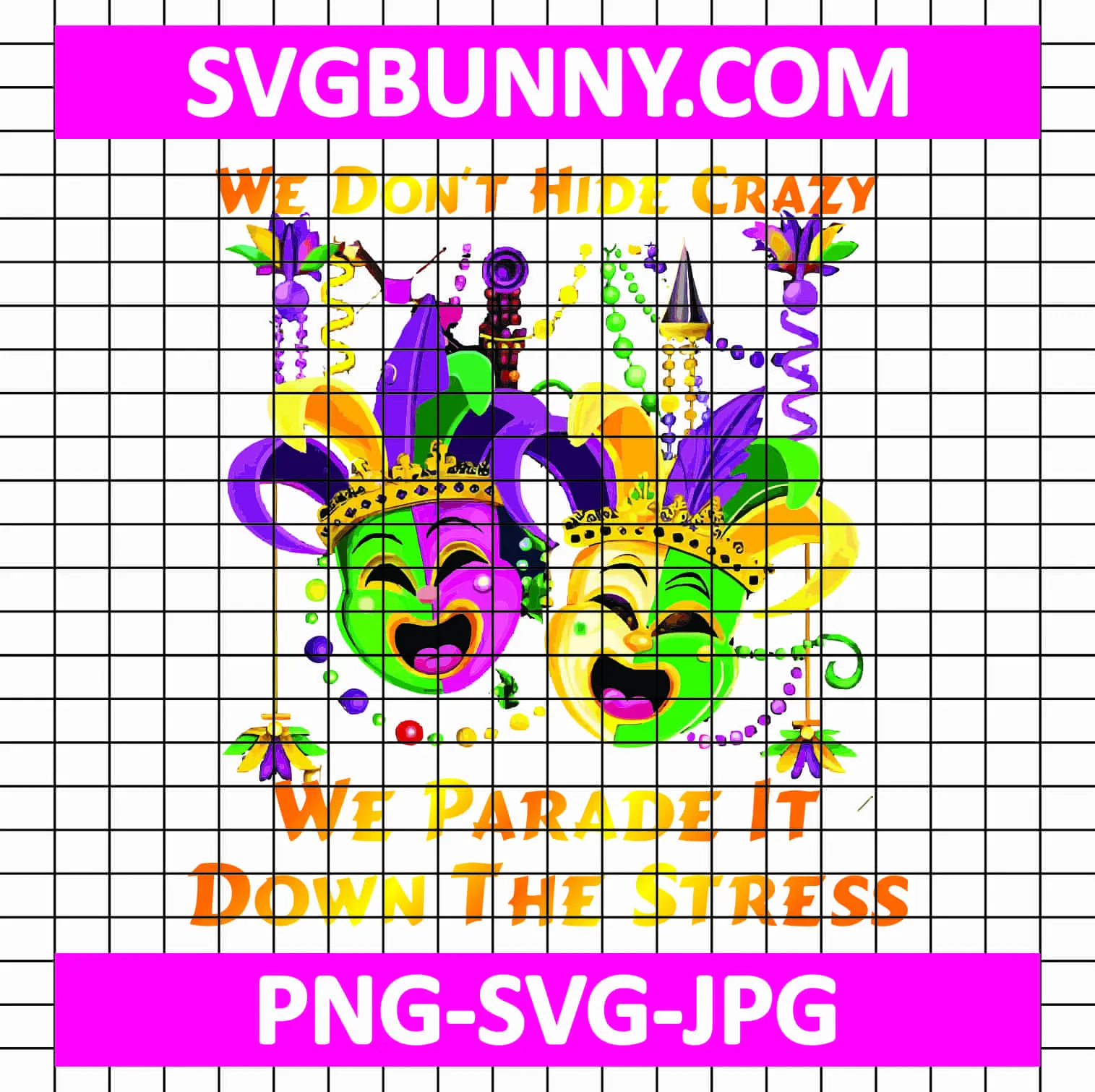 We Dont Hide Crazy We Parade It Mardi Gras SVG, Mardi Gras Saying SVG, Fat Tuesday Carnival SVG New Orleans Map SVG We Dont Hide Crazy We Parade It Mardi Gras SVG, Mardi Gras Saying SVG, Fat Tuesday Carnival SVG